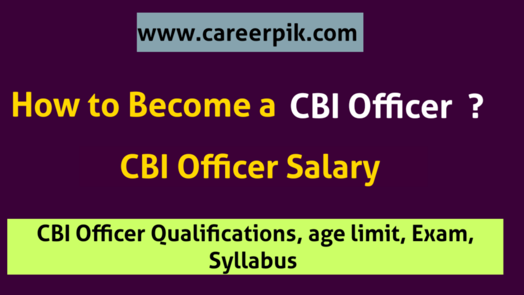How to become a CBI officer after 12th 